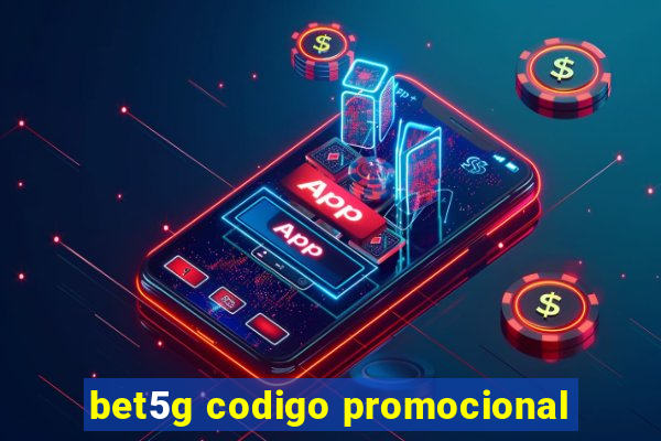 bet5g codigo promocional